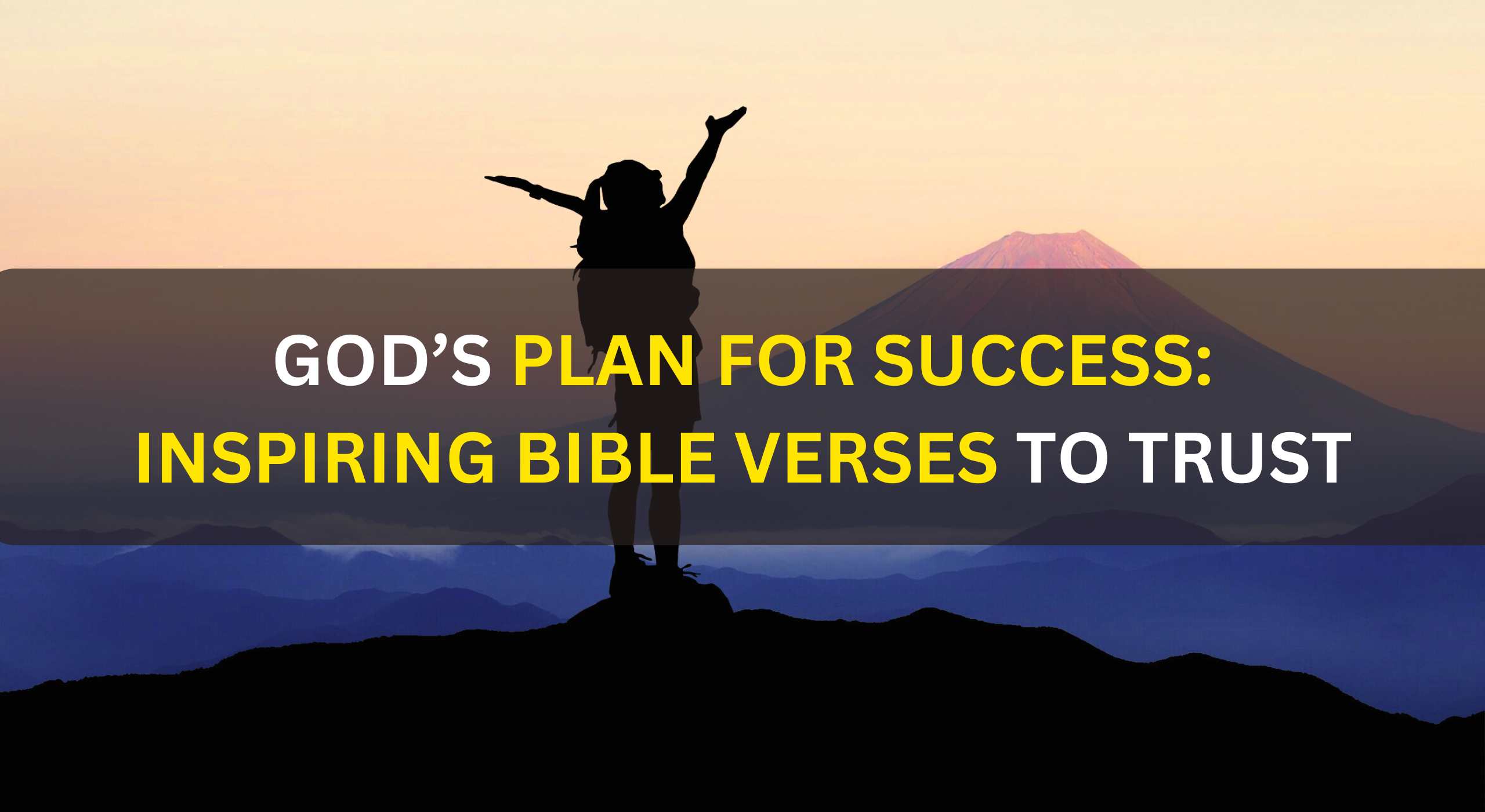 God’s Plan for Success: Inspiring Bible Verses to Trust