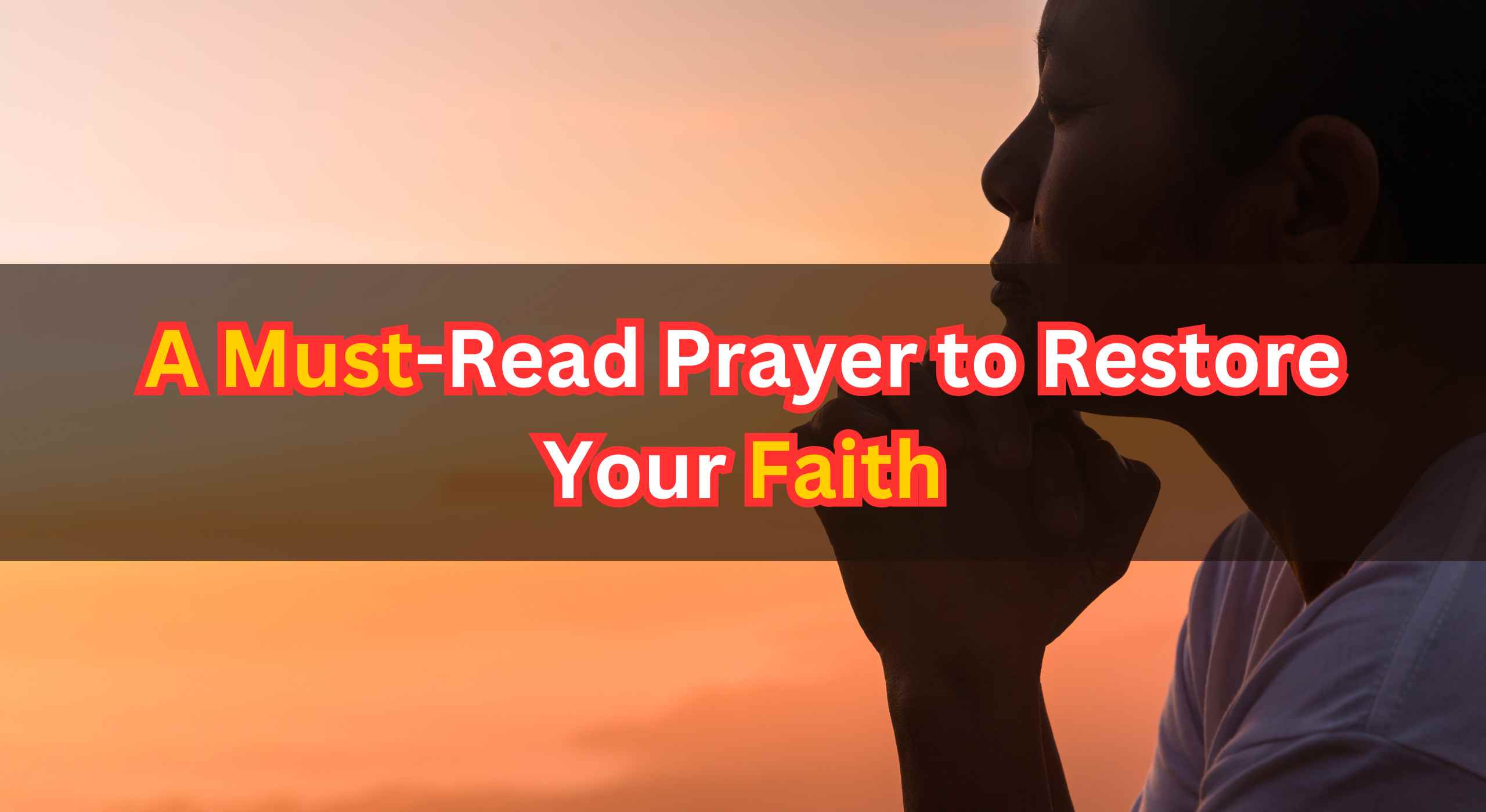 A Must-Read Prayer to Restore Your Faith