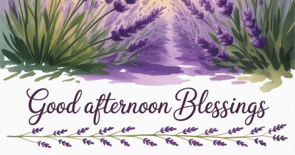 Good Afternoon Blessings