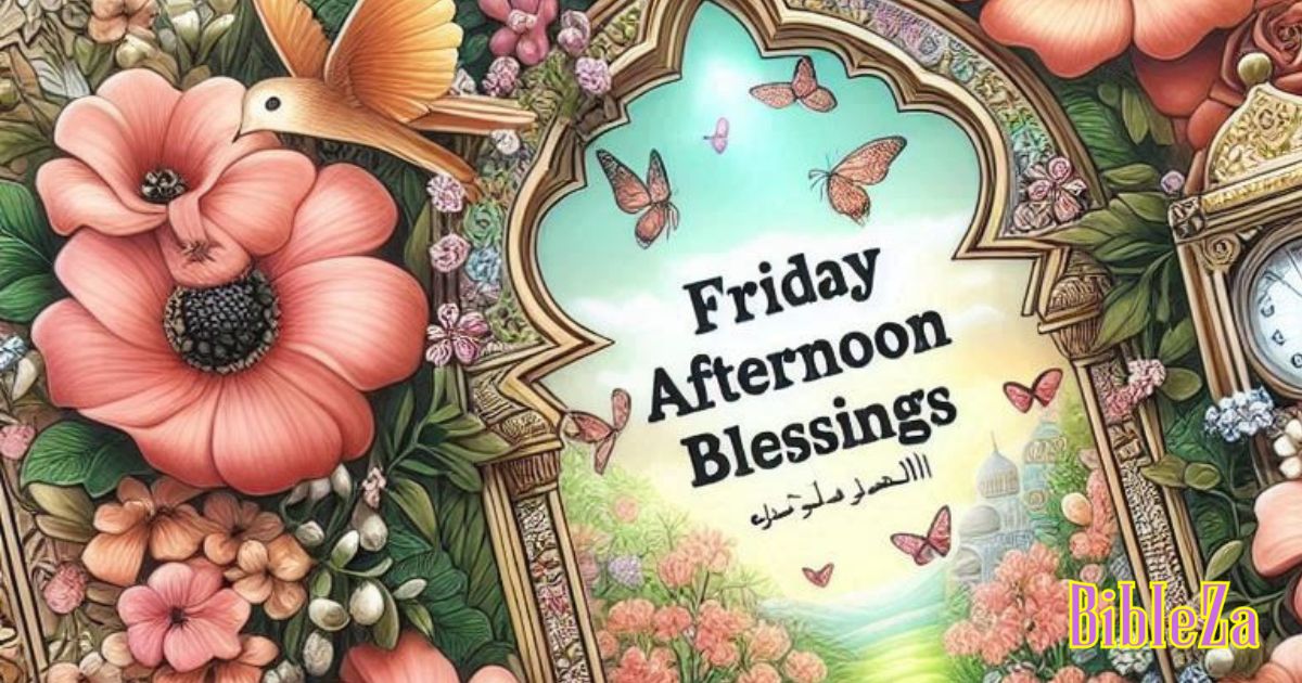 Friday Afternoon Blessings